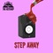 Step Away - KracKill$ lyrics