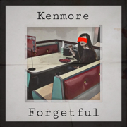Forgetful - Kenmore