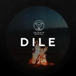 Dile (Hira) - Single - Estrato Social Dile (Hira) - Single - Estrato Social
