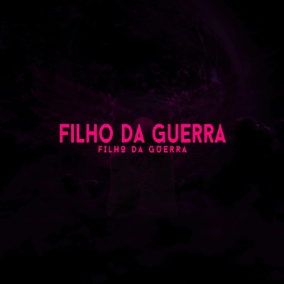 Filho da Guerra - Single