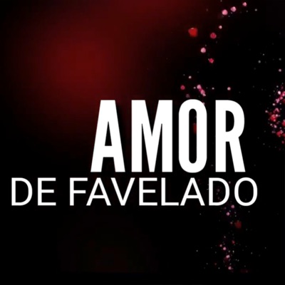 Amor de Favelado - Single