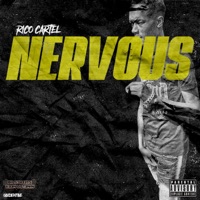 Nervous (Freestyle) - Single - Rico Cartel