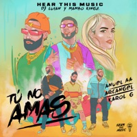 Descargar Música de Tu no amas feat karol g arcangel anuel aa mambo kingz dj luian MP3 GRATIS