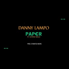 Paper (feat. Sonni Balli) Danny Lampo