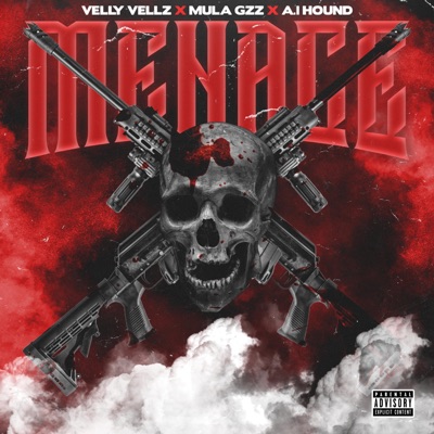 Menace (feat. Mula Gzz & a.I Hound) - Single