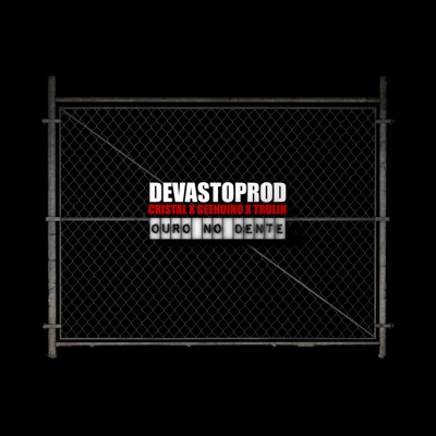 Ouro no Dente (feat. Cristal, Geenuíno & Trulin) - Single