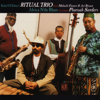 Africa n'da Blues - Kahil El'Zabar's Ritual Trio & Pharoah Sanders