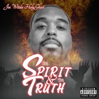 In Spirit and in Truth - Single - Joe.Wit.Da.Holyghost
