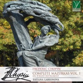 Frédéric Chopin: Complete Mazurkas, Vol. 1 (On Period Instrument) artwork