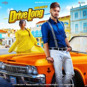 Drive Long (feat. Mahira Sharma)