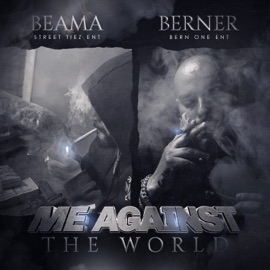 Me Against the World (feat. Berner) Beama