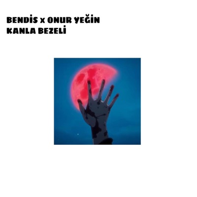 Kanla Bezeli (feat. Onur Yeğin) - Single