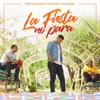 La Fiesta No Para (feat. Onell Diaz & Isaac Rojas) - Single