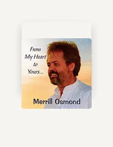 Listen to Merrill Osmond, watch music videos, read bio, see tour dates & more!