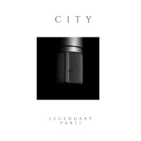Legendary, Pt. 1 - Single - City