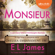 E L James - Monsieur