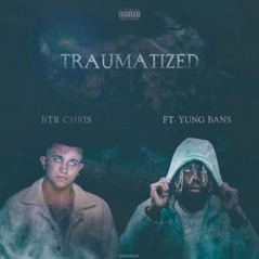 Traumatized (feat. Yung Bans) - Single