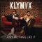 Ain't Nothing Like It - KLYMVX lyrics
