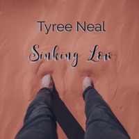 Sinking Low - Single - Tyree Neal