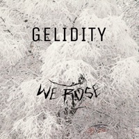 Gelidity - Single - We Rose