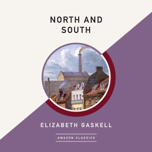 North and South (AmazonClassics Edition) (Unabridged)