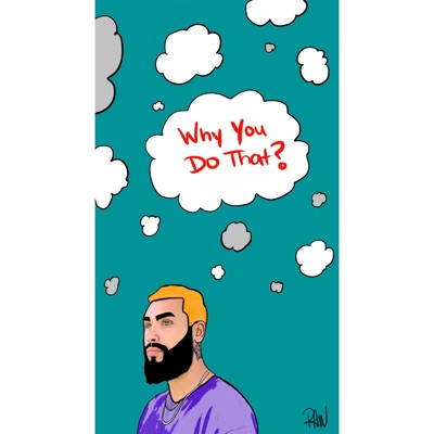 Why You Do That ? - Single