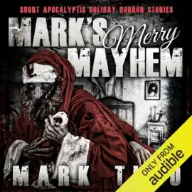 Mark's Merry Mayhem (Unabridged)