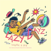 Lazy Dayz (feat. Tammi Love, Big Zach, Chance York & DJ Gabe Garcia) - Single - Longshot & Tgik