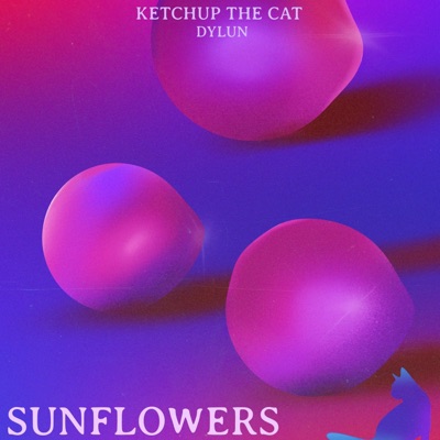 Sunflowers (feat. Dylun) - Single