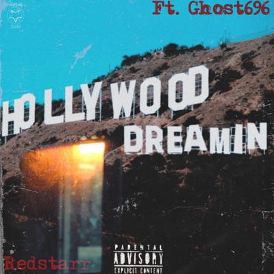 Hollywood Dreamin' (feat. Ghost696) - Single