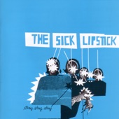 The Sick Lipstick - Cats are Dangerous