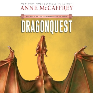 Dragonquest: Dragonriders of Pern, Book 2 (Unabridged)