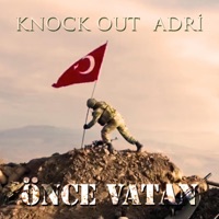 Önce Vatan (feat. Adrı) - Single - Knock Out