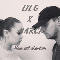 Nem ezt akartam - Single - Lil G & MARCi