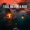 Take Me for a Ride - Niklas Thal & Marmotte lyrics