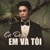 Ca Dao Em Và Tôi - Single