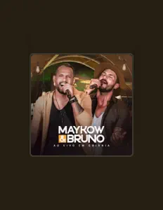 聆聽 Maykow & Bruno、觀看音樂影片、閱讀小傳、查看巡演日期等！