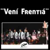 Stream & download Vení Frentiá - Single