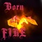 Born of Fire - Z3ke Nova lyrics