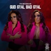 Gud Gyal Bad Gyal - Single