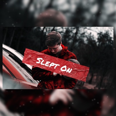 Slept On - Single