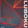 Luboku - Forget