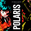 Polaris (From "My Hero Academia") - Shayne Orok
