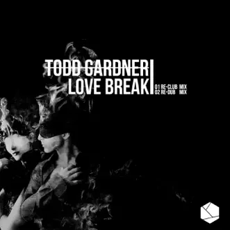 Love Break (Re-Dub Mix) by Todd Gardner song reviws