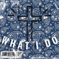 What I Do - Single - Blss