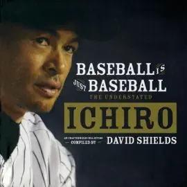 Baseball Is Just Baseball: The Understated Ichiro (Unabridged)