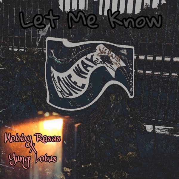Let Me Know (feat. Yung Lotus)