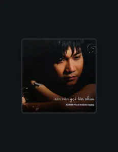 Listen to Pham Khanh Hung, watch music videos, read bio, see tour dates & more!