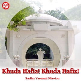 Khuda Hafiz (feat. Shailendra Bharti) Sadhu Vaswani Mission