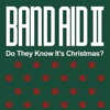 Band Aid II - Do They Know It's Christmas?